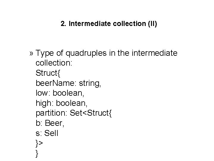 2. Intermediate collection (II) » Type of quadruples in the intermediate collection: Struct{ beer.