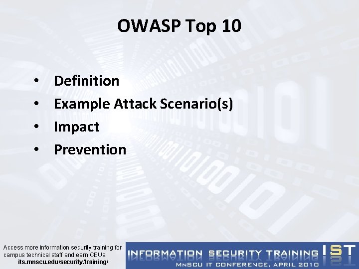 OWASP Top 10 • • Definition Example Attack Scenario(s) Impact Prevention Access more information