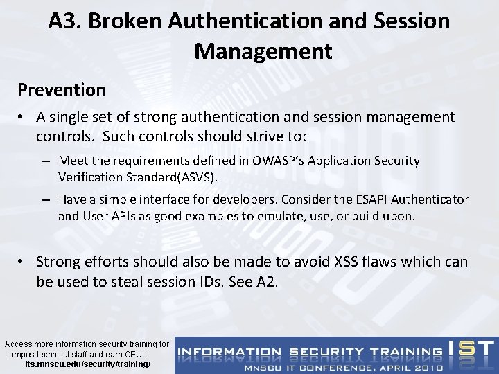 A 3. Broken Authentication and Session Management Prevention • A single set of strong