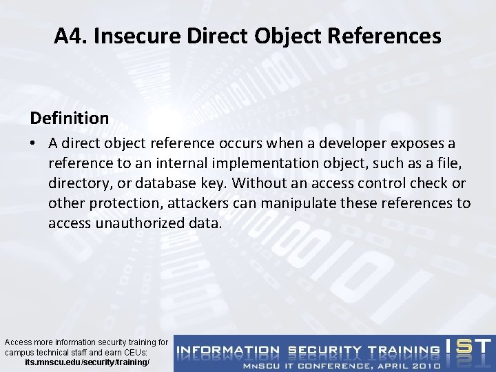 A 4. Insecure Direct Object References Definition • A direct object reference occurs when