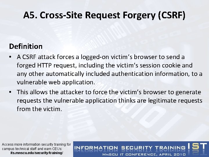 A 5. Cross-Site Request Forgery (CSRF) Definition • A CSRF attack forces a logged-on