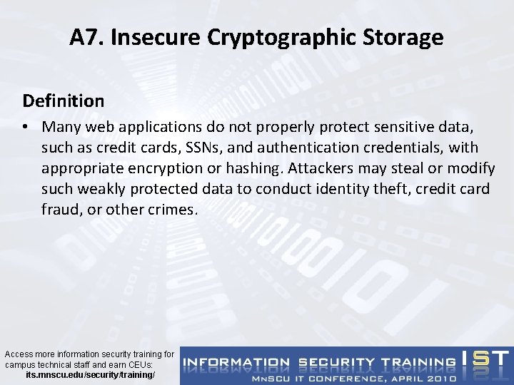 A 7. Insecure Cryptographic Storage Definition • Many web applications do not properly protect