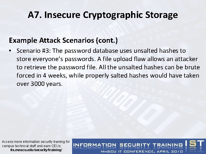 A 7. Insecure Cryptographic Storage Example Attack Scenarios (cont. ) • Scenario #3: The