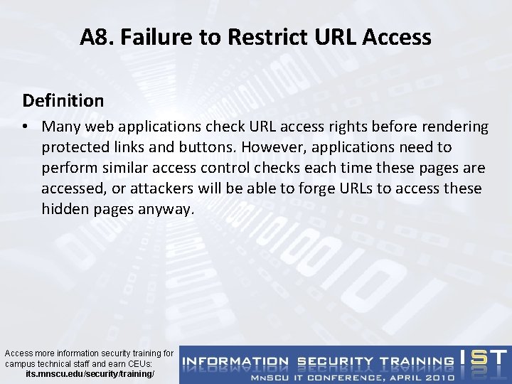 A 8. Failure to Restrict URL Access Definition • Many web applications check URL