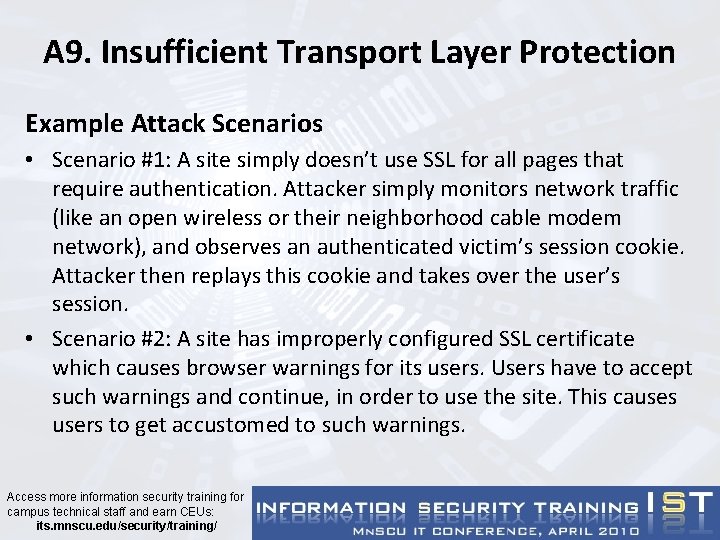 A 9. Insufficient Transport Layer Protection Example Attack Scenarios • Scenario #1: A site
