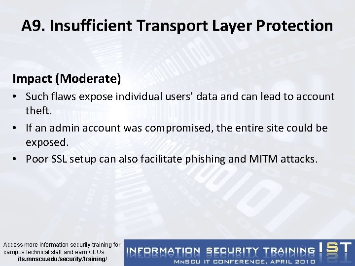 A 9. Insufficient Transport Layer Protection Impact (Moderate) • Such flaws expose individual users’