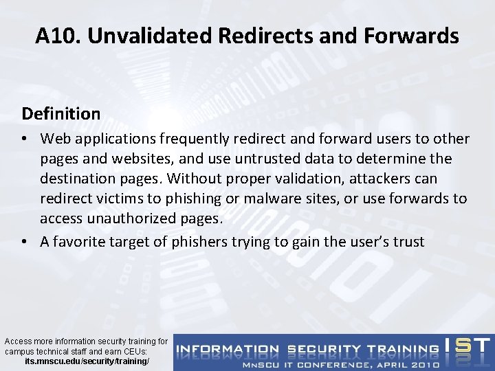 A 10. Unvalidated Redirects and Forwards Definition • Web applications frequently redirect and forward