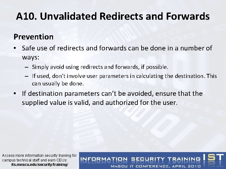A 10. Unvalidated Redirects and Forwards Prevention • Safe use of redirects and forwards