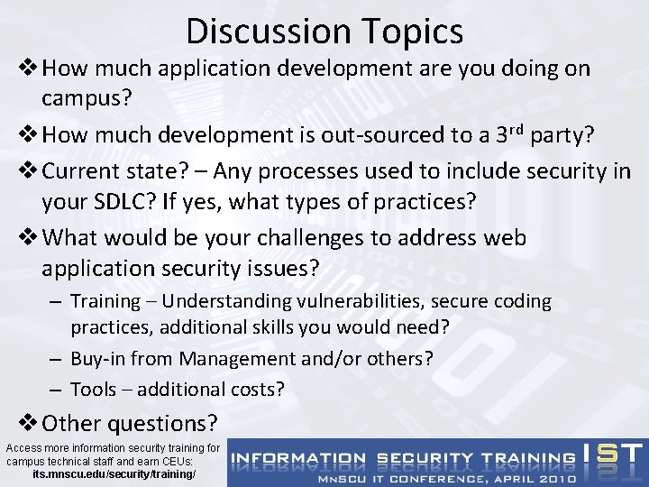 Discussion Topics v How much application development are you doing on campus? v How