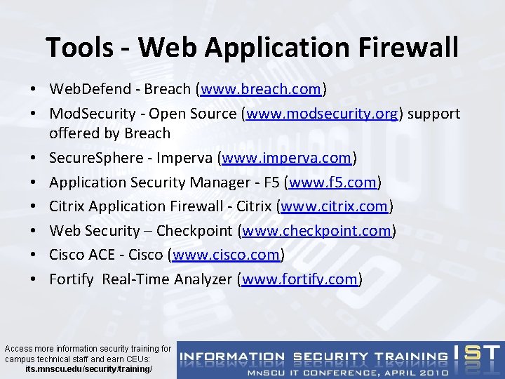 Tools - Web Application Firewall • Web. Defend - Breach (www. breach. com) •