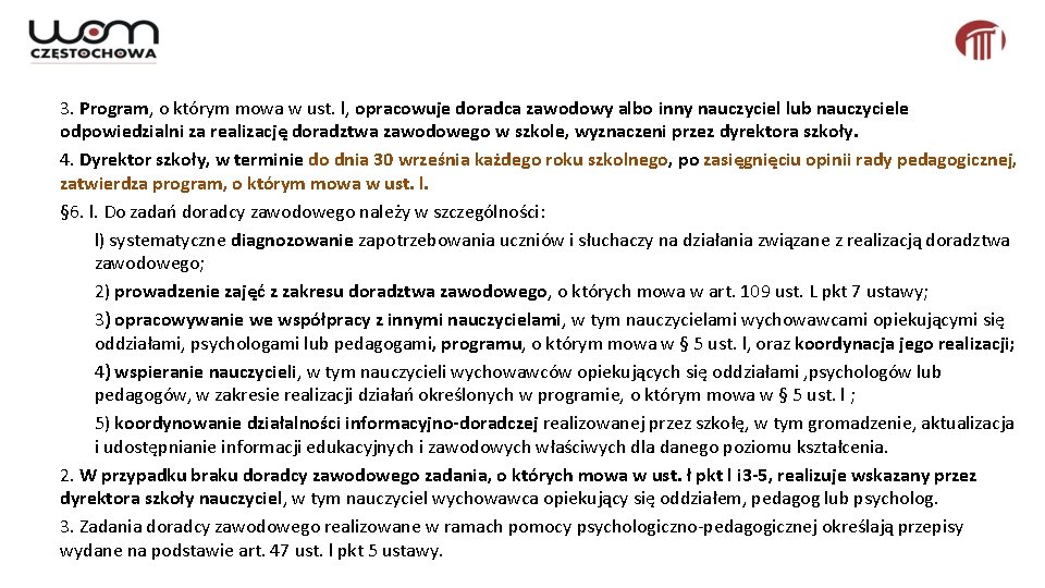 3. Program, o którym mowa w ust. l, opracowuje doradca zawodowy albo inny nauczyciel