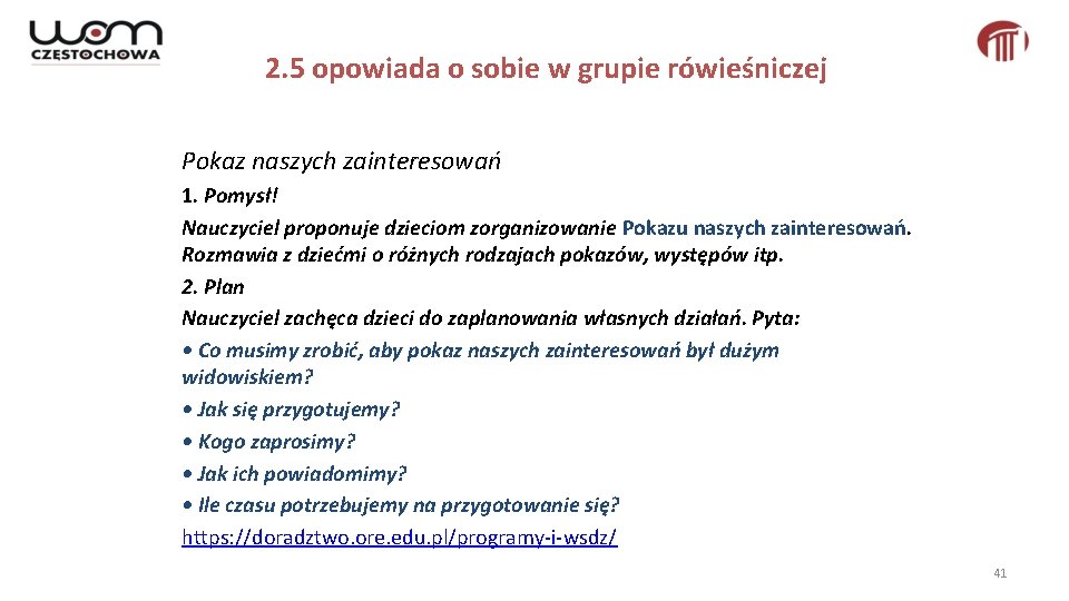 2. 5 opowiada o sobie w grupie rówieśniczej Pokaz naszych zainteresowań 1. Pomysł! Nauczyciel