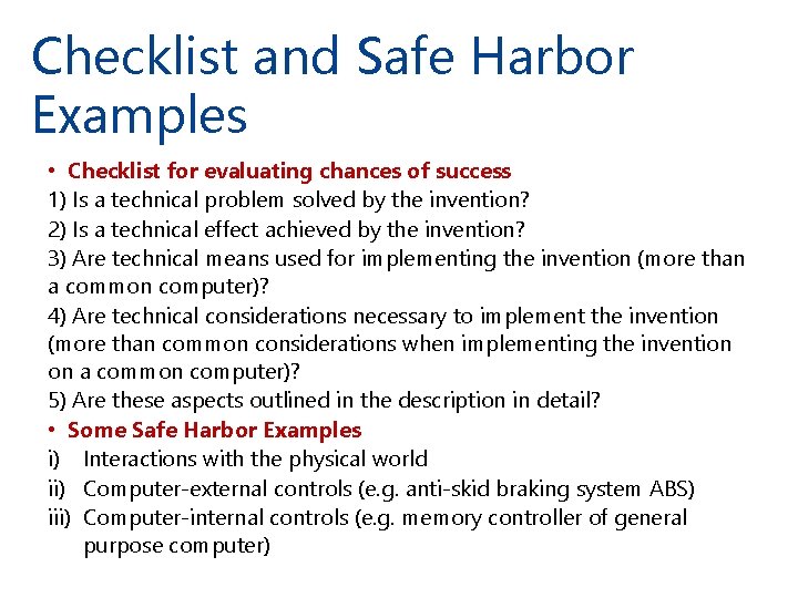 Checklist and Safe Harbor Examples • Checklist for evaluating chances of success 1) Is