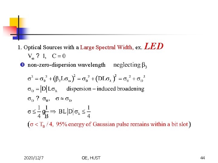 LED 1. Optical Sources with a Large Spectral Width, ex. non-zero-dispersion wavelength 2020/12/7 OE,