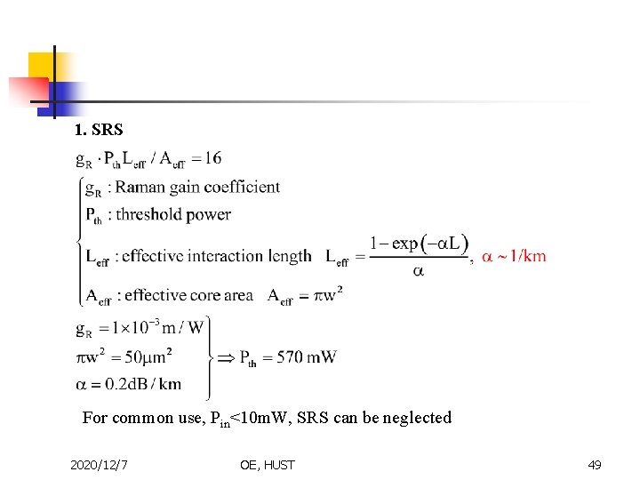 1. SRS For common use, Pin<10 m. W, SRS can be neglected 2020/12/7 OE,