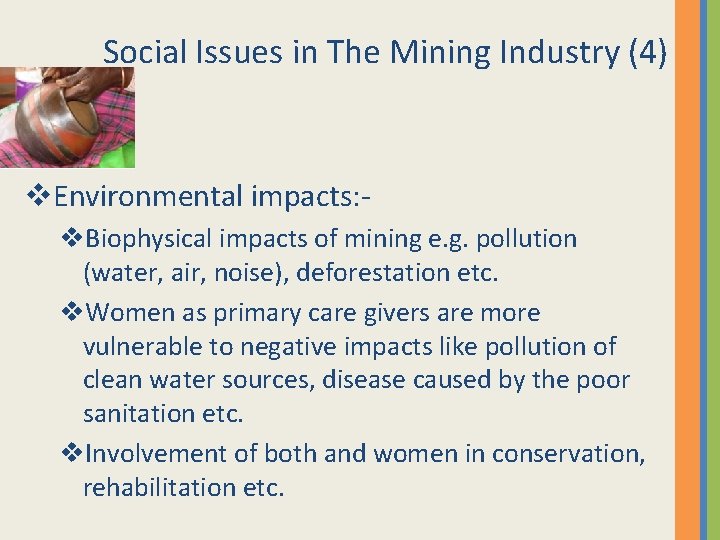 Social Issues in The Mining Industry (4) v. Environmental impacts: v. Biophysical impacts of