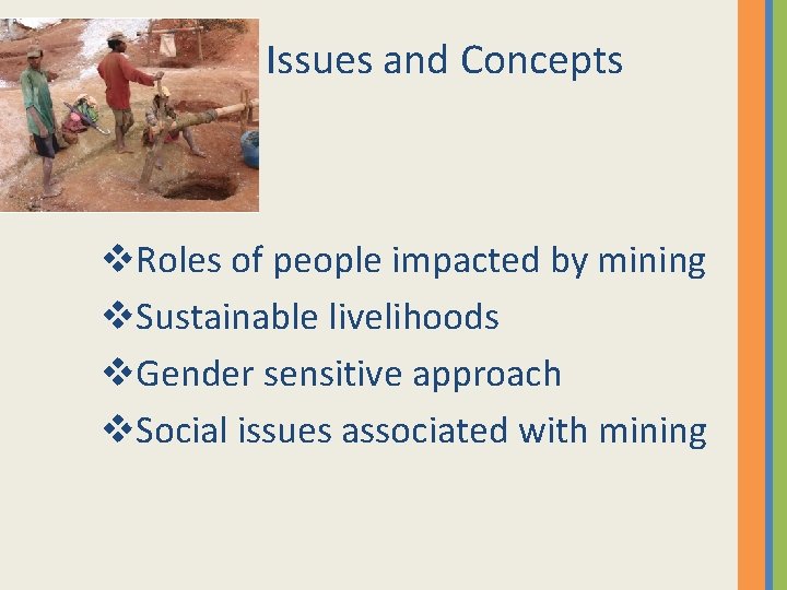 Issues and Concepts v. Roles of people impacted by mining v. Sustainable livelihoods v.