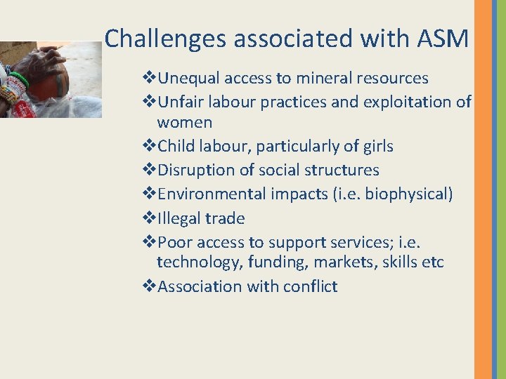 Challenges associated with ASM v. Unequal access to mineral resources v. Unfair labour practices