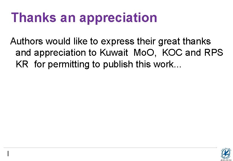 Thanks an appreciation Authors would like to express their great thanks and appreciation to