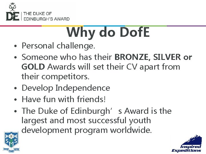 Why do Dof. E • Personal challenge. • Someone who has their BRONZE, SILVER