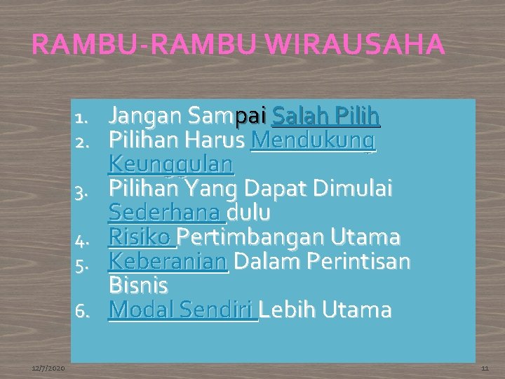 RAMBU-RAMBU WIRAUSAHA 1. 2. 3. 4. 5. 6. 12/7/2020 Jangan Sampai Salah Pilihan Harus