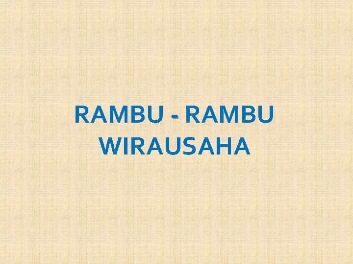 RAMBU - RAMBU WIRAUSAHA 