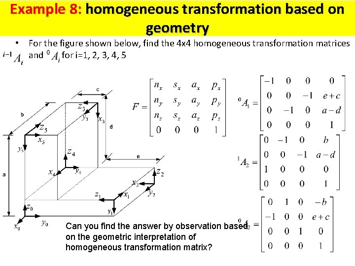 Example 8: homogeneous transformation based on geometry • For the figure shown below, find