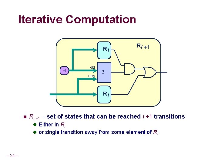 Iterative Computation Ri $ old new Ri +1 Ri n Ri +1 – set