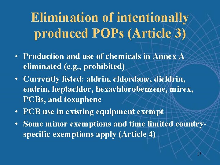 Elimination of intentionally produced POPs (Article 3) • Production and use of chemicals in Elimination of intentionally produced POPs (Article 3) • Production and use of chemicals in