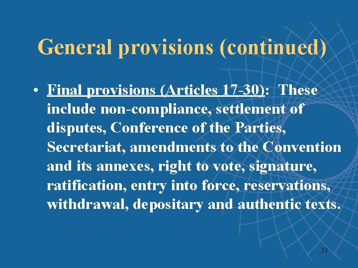General provisions (continued) • Final provisions (Articles 17 -30): These include non-compliance, settlement of General provisions (continued) • Final provisions (Articles 17 -30): These include non-compliance, settlement of