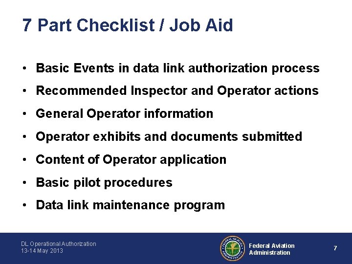 7 Part Checklist / Job Aid • Basic Events in data link authorization process