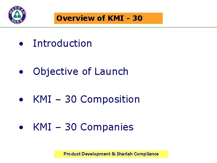 Overview of KMI - 30 • Introduction • Objective of Launch • KMI –