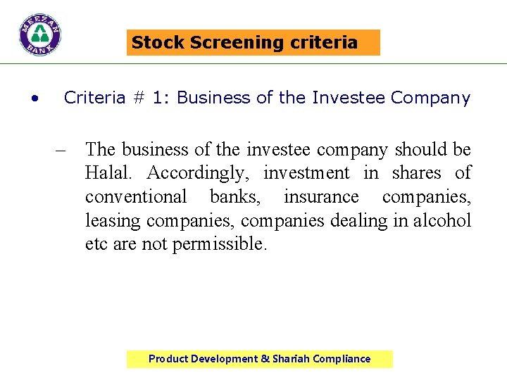 Stock Screening criteria • Criteria # 1: Business of the Investee Company – The