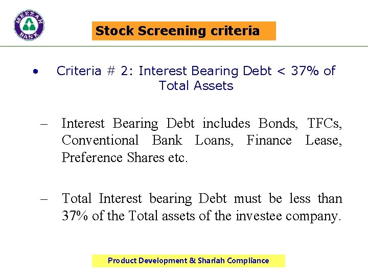 Stock Screening criteria • Criteria # 2: Interest Bearing Debt < 37% of Total