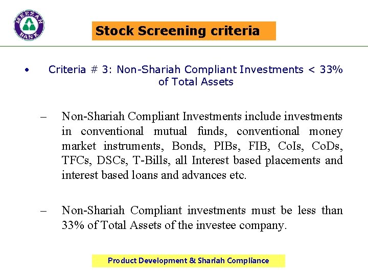 Stock Screening criteria • Criteria # 3: Non-Shariah Compliant Investments < 33% of Total