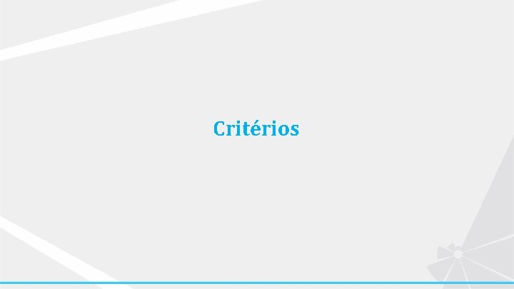 Critérios 