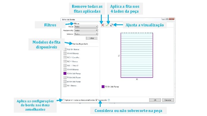 Remove todas as fitas aplicadas Filtros Aplica a fita nos 4 lados da peça