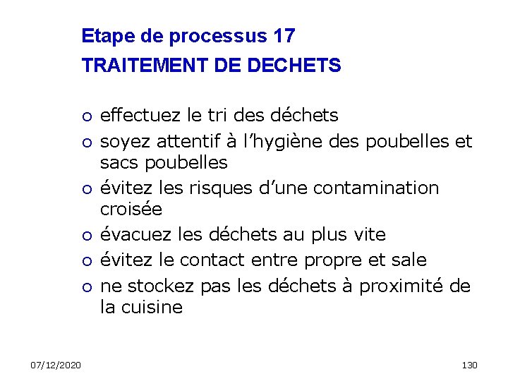 Etape de processus 17 TRAITEMENT DE DECHETS 07/12/2020 effectuez le tri des déchets soyez