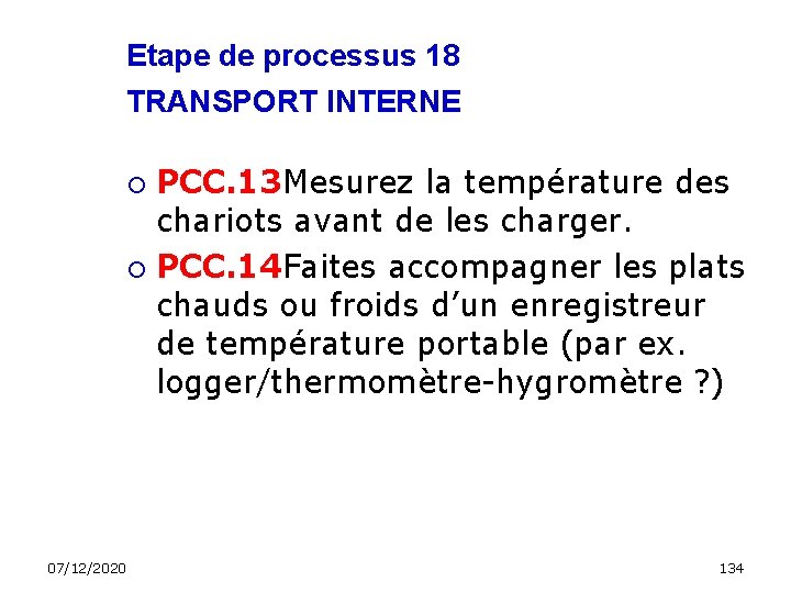 Etape de processus 18 TRANSPORT INTERNE PCC. 13 Mesurez la température des chariots avant