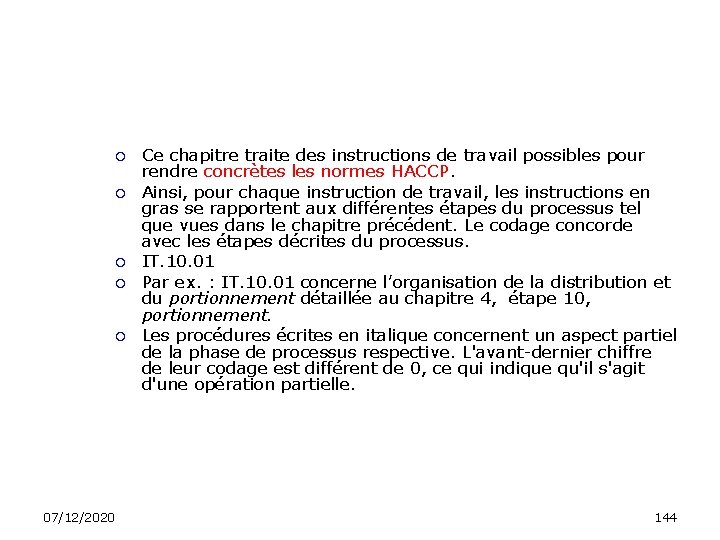  07/12/2020 Ce chapitre traite des instructions de travail possibles pour rendre concrètes les