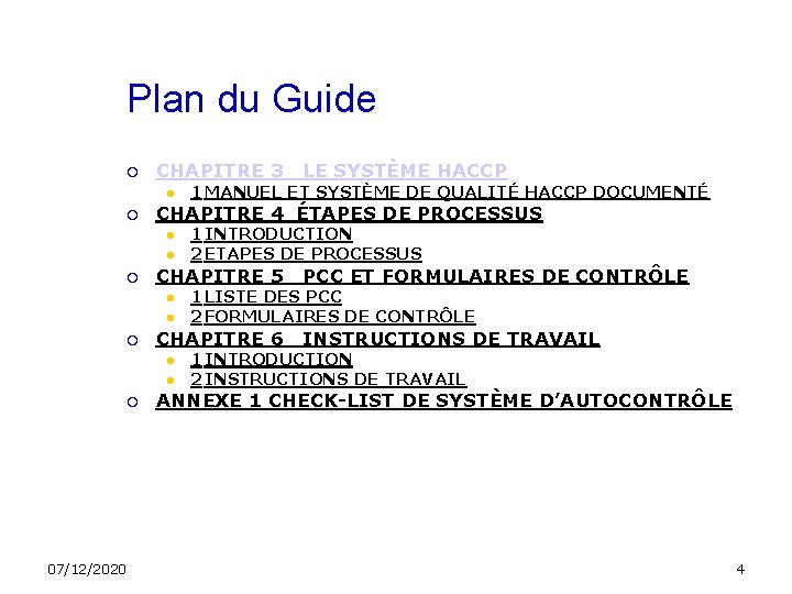 Plan du Guide CHAPITRE 3 LE SYSTÈME HACCP CHAPITRE 4 ÉTAPES DE PROCESSUS 07/12/2020