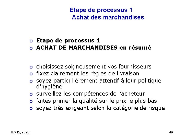Etape de processus 1 Achat des marchandises 07/12/2020 Etape de processus 1 ACHAT DE