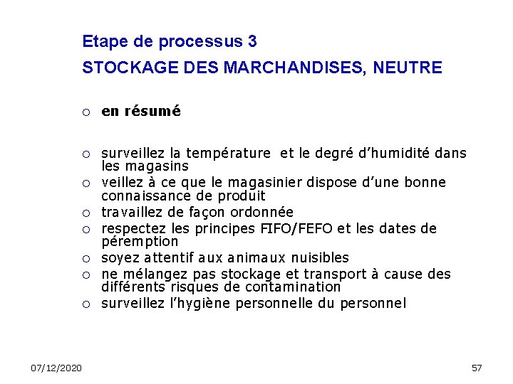 Etape de processus 3 STOCKAGE DES MARCHANDISES, NEUTRE en résumé surveillez la température et