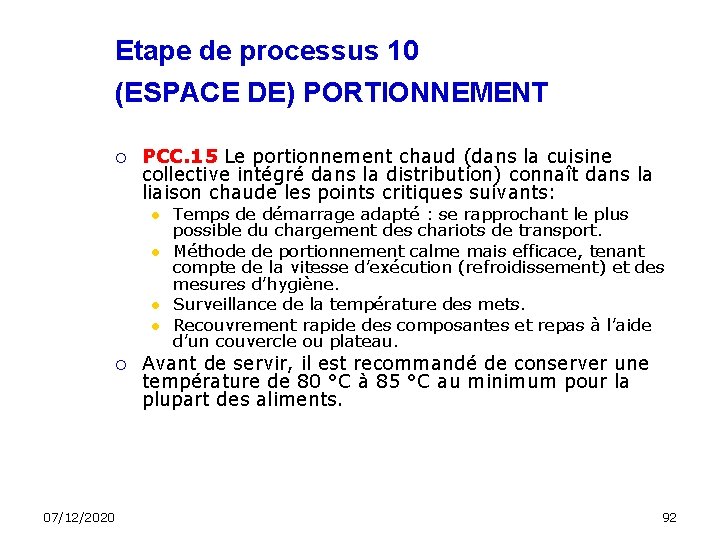 Etape de processus 10 (ESPACE DE) PORTIONNEMENT PCC. 15 Le portionnement chaud (dans la