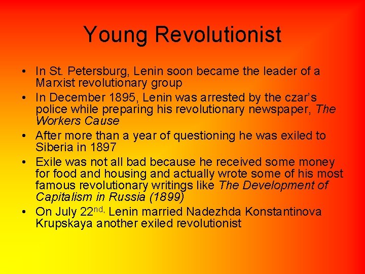 Young Revolutionist • In St. Petersburg, Lenin soon became the leader of a Marxist