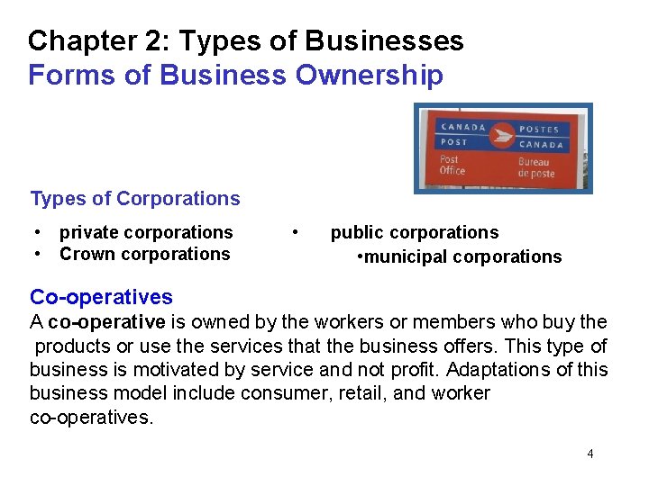 Chapter 2: Types of Businesses Forms of Business Ownership Types of Corporations • •