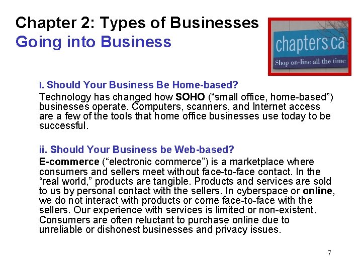 Chapter 2: Types of Businesses Going into Business i. Should Your Business Be Home-based?