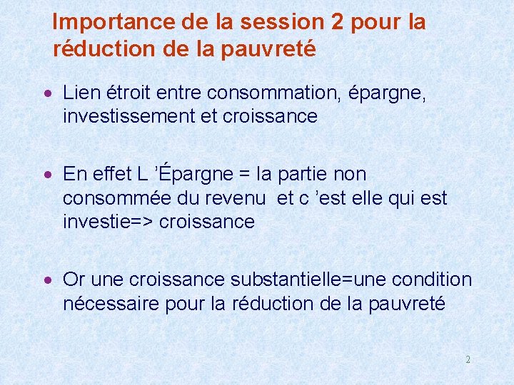 Importance de la session 2 pour la réduction de la pauvreté · Lien étroit
