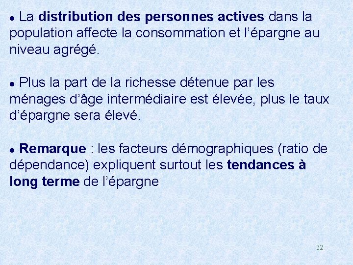  La distribution des personnes actives dans la population affecte la consommation et l’épargne