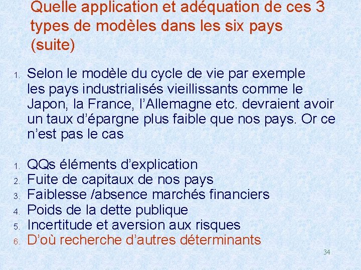 Quelle application et adéquation de ces 3 types de modèles dans les six pays